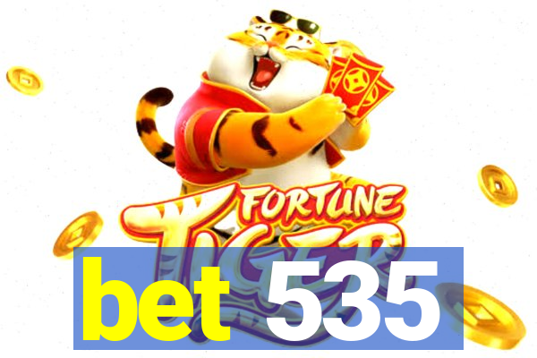 bet 535